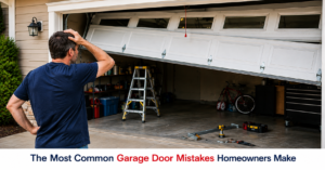 Common garage door mistake during a repair
